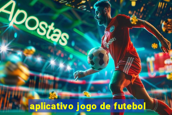 aplicativo jogo de futebol